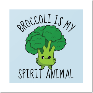 Broccoli Is My Spirit Animal Funny Posters and Art